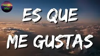 🎶 LOS 2 DE LA S - ES QUE ME GUSTAS || Carin Leon, Lefty SM, La Adictiva (Letra\Lyric)