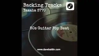 Yamaha PSR - S770 - 80s Guitar Pop Beat