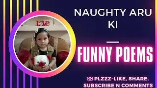 Naughty Aru ki funny poems@brijeshsharmavlogs7186