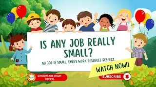 The Small Job | A Powerful Moral Story on Respect & Dignity of Labour | @Evintras-The-Smart-School 
