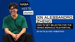 NABA Meets Alumni | St. 6 Ep.2 – Xin Alessandro Zheng: percorso di un regista e sceneggiatore
