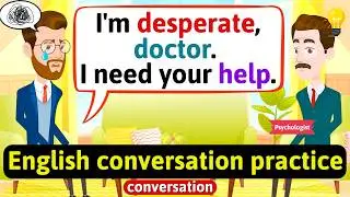 Shadowing English Conversation Practice (At the psychologist) Improve English Speaking Skills