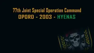 77TH JSOC | OPORD - 2003 -  HYENAS | Cinematic Mission Briefing | Arma 3