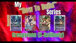Digimon TCG: How to Build Series - Creepymon (X-Antibody)