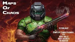 Doom ⛧ Knee Deep in the Dead ⛧ Maps of Chaos ,UV , 100% kills , 100% secrets , No Deaths