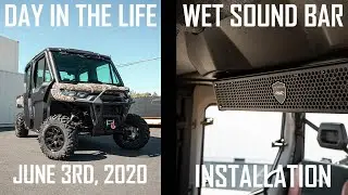 DAY IN THE LIFE: JUNE 3RD, 2020 (WET SOUNDS BAR INSTALL!)