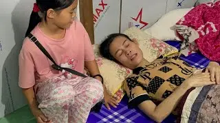 Xót Xa! Hoàn Cảnh Em Thúy Nuôi Mẹ Bệnh Nặng 