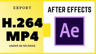 How to export H.264 MP4 directly from After Effects in 60 seconds | After Codec | Tutorial