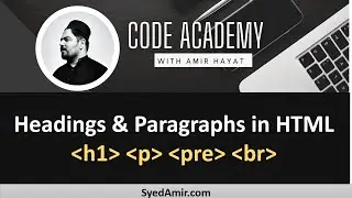 Paragraphs and Headings 03 |  HTML5 Tutorial in Hindi/Urdu | Code Academy