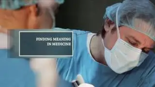 Finding Meaning In Medicine