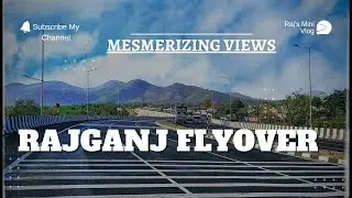 Rajganj Bypass Flyover | Mesmerizing Views of Parasnath Hill Range | Kolkata-Delhi GT Road | NH-19.