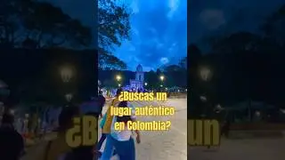Tamesis Antioquia Colombia un lugar aut&eacute;ntico