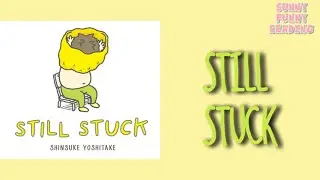 Still stuck read aloud