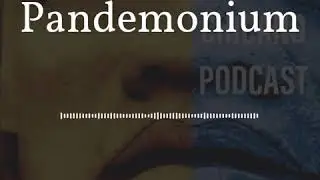 CHICANO PODCAST FULL EPISODE PANDEMONIUM