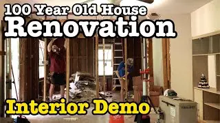 Interior Demo - 100 Year Old House Renovation #2