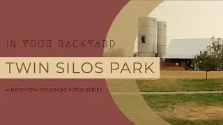 In Your Backyard- Twin Silos Park