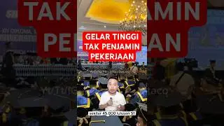 GELAR TINGGI TAK MENJAMIN PEKERJAAN #sarjana #nganggur