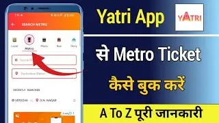 Yatri App Se Ticket Kaise Book Kare Metro | Online Metro Ticket Kaise Book Karen | Yatri Metro Book