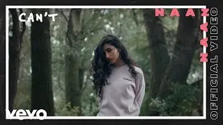 Naaz - Can&rsquo;t (Official Video)
