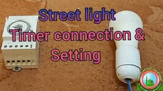Street Light Timer Setting & Connection Practically 👌