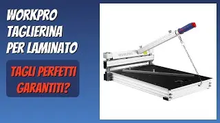 RECENSIONE (2026) : WORKPRO Taglierina per Laminato. DETTAGLI