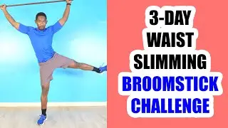 3-Day Waist Slimming Broomstick Challenge At Home
