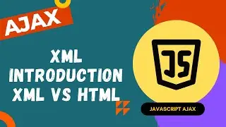 8. XML introduction. Extensible Markup Language. XML vs HTML - AJAX