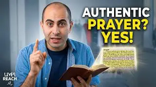 The AUTHENTIC Prayer Life Jesus Reveals | Matthew 6:5-14 &bull; Sermon on the Mount