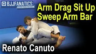 Arm Drag Sit Up Sweep Arm Bar by Renato Canuto