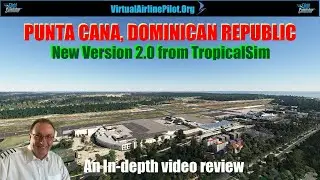[MSFS2020] | PUNTA CANA, DOMINICAN REPUBLIC (MDPC) - NEW V2.0 - by TROPICALSIM | A VIDEO REVIEW