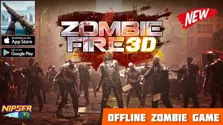 ZOMBIE FIRE 3D: Offline Game Gameplay Walkthrough (Android, iOS)