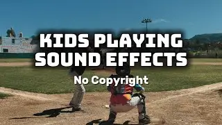 Kids Playing Sound Effects | No Copyright