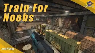 CS:GO | Train for Noobs