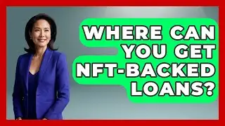 Where Can You Get NFT-Backed Loans? - Crazy About Credit Cards