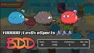 Current Rank 1 MMR | YUUUUU | Lev0x eSports 📡📡📡 | Bug-Dusk-Dusk (BDD) Gameplay | Axie infinity