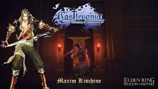 Elden Ring Castlevania: Shadow of the Erdtree - Maxim Kischine Build (CV: Harmony of Dissonance)