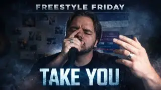 Remix - Take You (FREESTYLE FRIDAY)