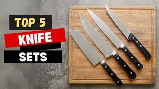 Best Knife Sets 2025 - (From Affordable to Premium Picks)