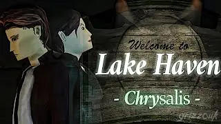 Lake Haven - Chrysalis - Full Playthrough