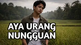 AYA URANG NUNGGUAN || NangdiAi