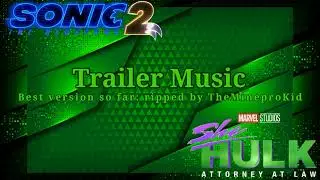 Sonic Movie 2 & She-hulk TRAILER MUSIC