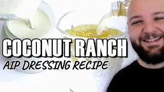 Coconut Ranch Dressing RECIPE | Paleo/AIP/Keto DAIRY-FREE