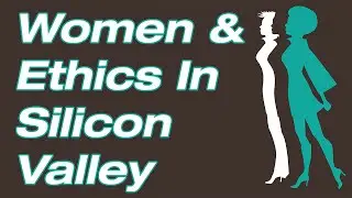 Ethics In Silicon Valley
