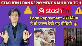 Stashfin Loan not paid | Stashfin Loan Repayment Nahi Kiya To | Stashfin recovery agent Legal Notice