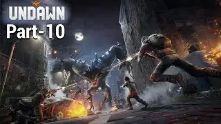Undawn Gameplay Walkthrough || Part 10 || Chapter 10