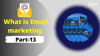 Email marketing Using Segmentation To Persuade Hard‐To‐Get Leads Part-13 | 2022.