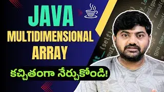#25 Java Multidimensional Arrays Explained with Examples | Telugu