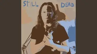 Still Dead