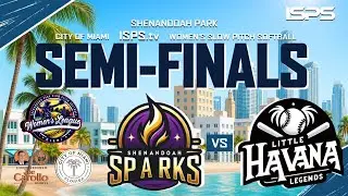 SEMI-FINALS - SHENANDOAH SPARKS vs LITTLE HAVANA LEGENDS | Shenandoah Park Women&rsquo;s Softball 2025
