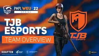 [EN] TJB Esports | Team overview | PMPL WEU 2022 Spring
